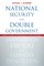 National Security and Double Government