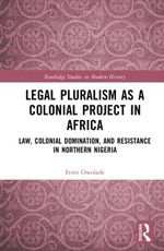 Legal Pluralism as a Colonial Project in Africa