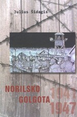 Norilsko golgota. Lietuvos karininko atsiminimai apie tremtį