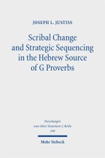 Scribal Change and Strategic Sequencing in the Hebrew Source of G Proverbs