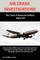 Air Crash Investigations