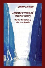 Separation From God Has NO Victory