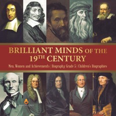 Brilliant Minds of the 19th Century | Men, Women and Achievements | Biography Grade 5 | Children's Biographies
