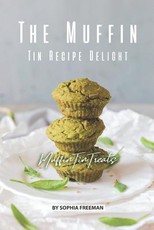 The Muffin Tin Recipe Delight