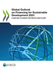 Global Outlook on Financing for Sustainable Development 2021 a New Way to Invest for People and Planet