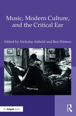 Music, Modern Culture, and the Critical Ear