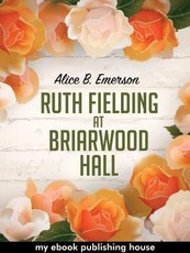 Ruth Fielding at Briarwood Hall