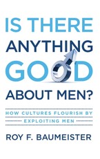 Is There Anything Good about Men?