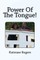 Power Of The Tongue!