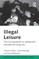 Illegal Leisure
