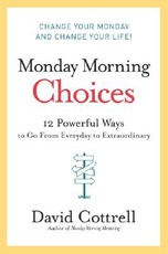 Monday Morning Choices