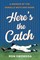 Here's the Catch