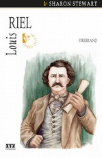 Louis Riel: Firebrand