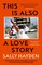THIS IS ALSO LOVE STORY HB