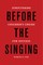 Before the Singing