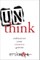 Unthink