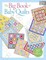 The Big Book of Baby Quilts