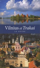 Vilnius et Trakai. Le Guide (prancūzų k.)