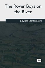 The Rover Boys on the River