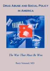 Drug Abuse and Social Policy in America