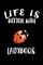 Life Is Better With Ladybugs