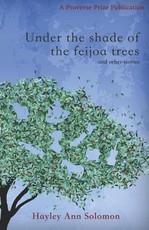 Under the shade of the feijoa trees and other stories