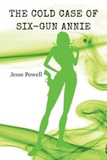 The Cold Case of Six-Gun Annie