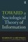 Toward A Sociological Theory of Information