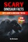 Scary Dinosaur Facts