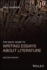 The Wiley Guide to Writing Essays about Literature