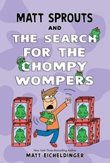 Matt Sprouts and the Search for the Chompy Wompers!