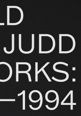 Donald Judd: Artworks 1970-1994