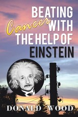 Wood, D: Beating Cancer with the Help of Einstein