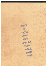 Spauda ir leidyba lietuvių tautos istorijoje: vardai, idėjos, darbai, įvykiai