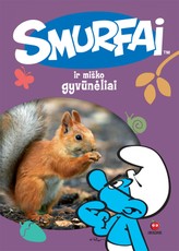 SMURFAI IR MIŠKO GYVŪNĖLIAI: spalvinga knygelė (kietais viršeliais!) – vartykite, pažinkite miško gyvūnėlius, mokykitės spalvų ir skaitykite smagias smurfų istorijas!