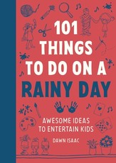 101 Things to Do on a Rainy Day