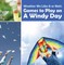 Weather We Like It or Not!: Cool Games to Play on A Windy Day