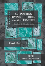 Supporting Dying Children and Their Families