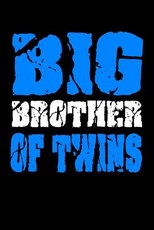Big Brother Of Twins