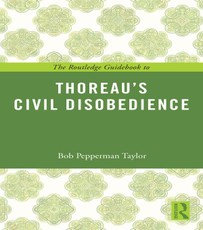 The Routledge Guidebook to Thoreau's Civil Disobedience