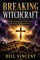 Breaking Witchcraft
