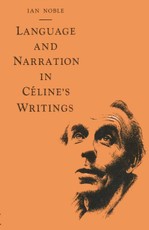 Language and Narration in Céline's Writings