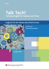 Talk Tech! Schülerband. Technical English for Industry and Trade