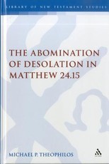 The Abomination of Desolation in Matthew 24.15
