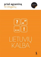 Prieš egzaminą 10 žingsnių. Lietuvių kalba