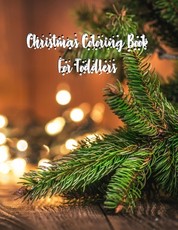 Christmas Coloring Book For Toddlers
