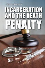 Incarceration and the Death Penalty
