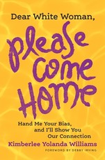 Dear White Woman, Please Come Home