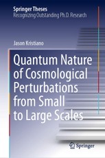 Quantum Nature of Cosmological Perturbations from Small to Large Scales