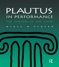 Plautus in Performance